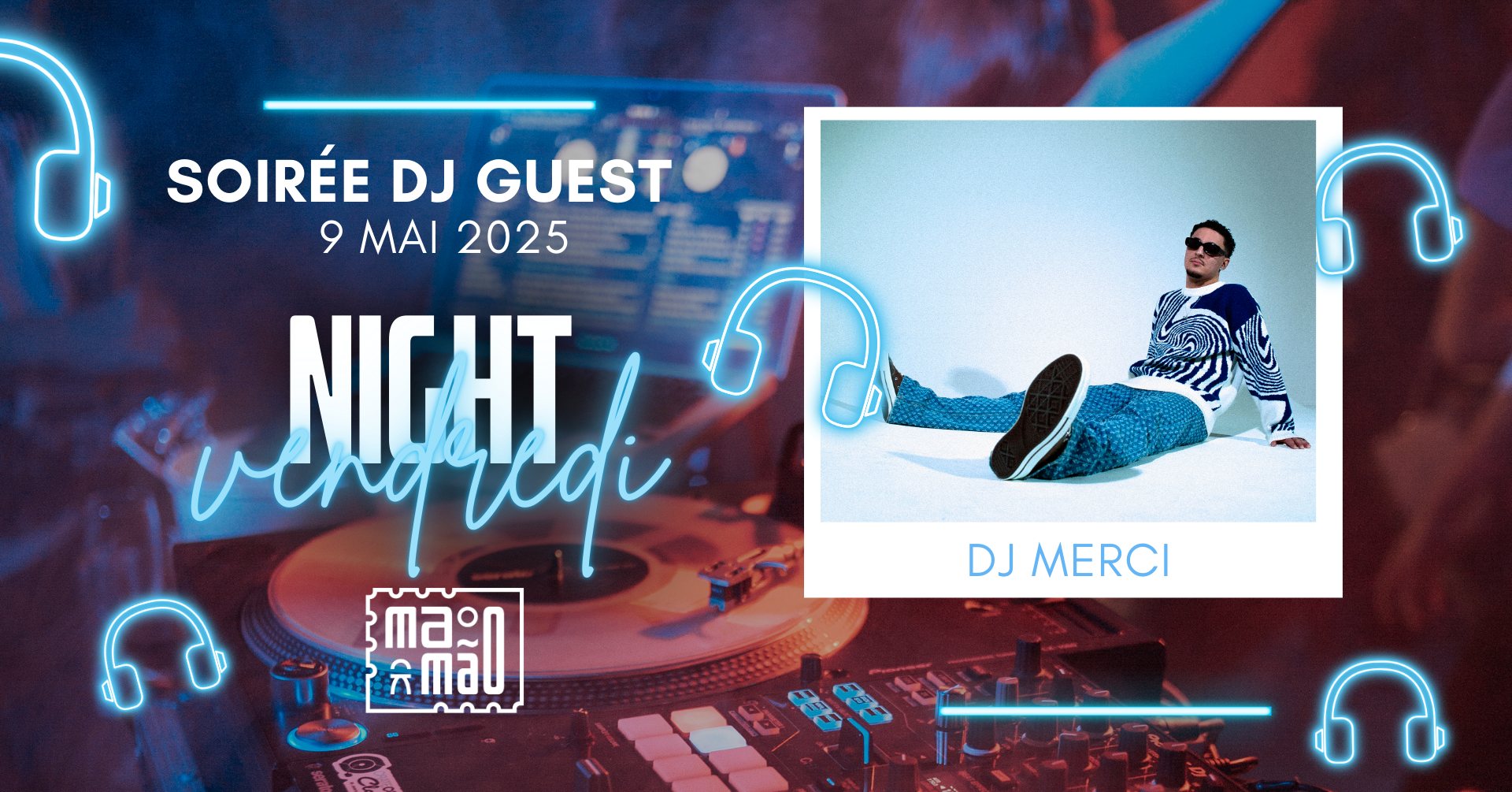 9 Mai 2025 - Dj Merci