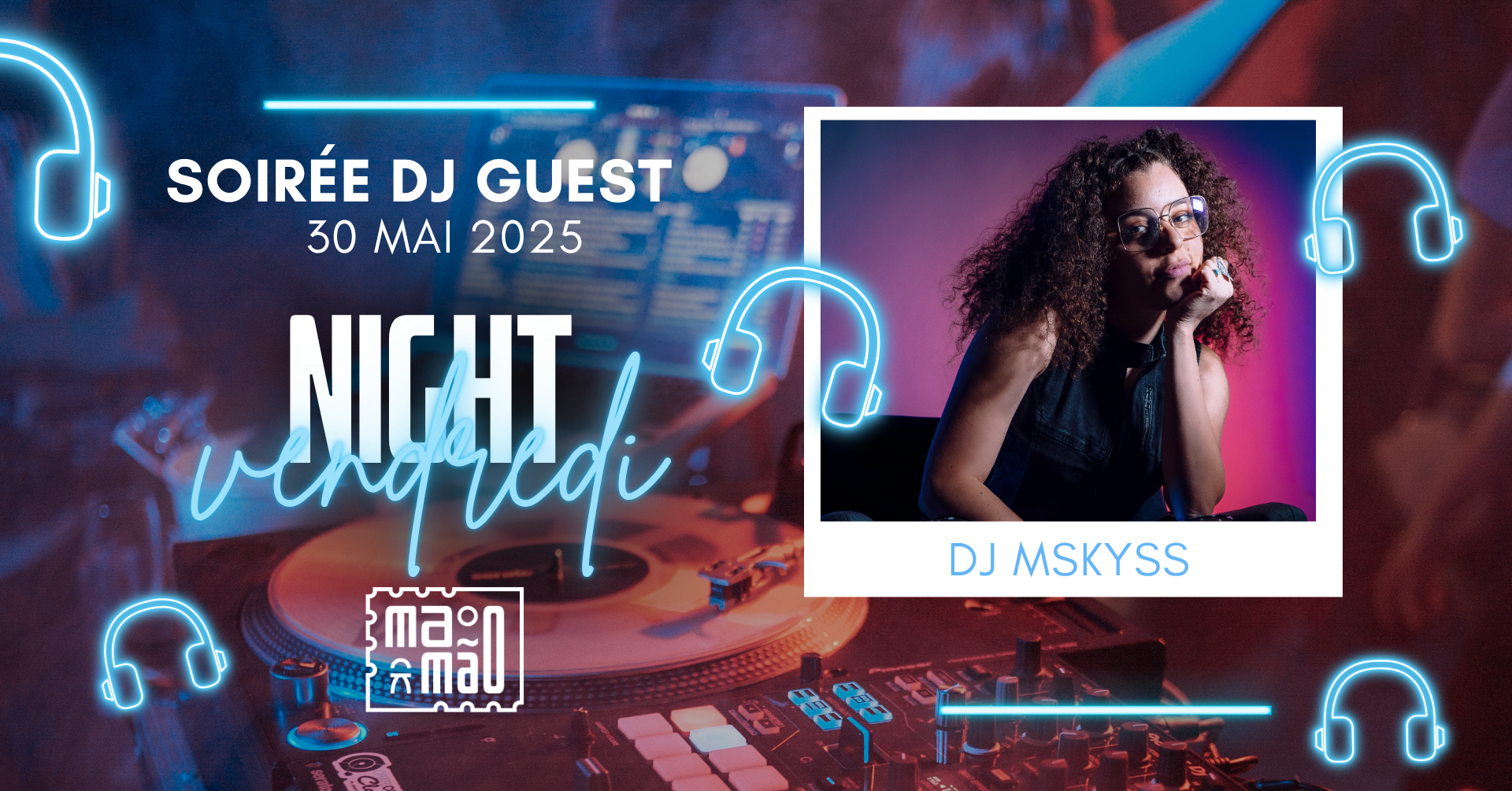 30 Mai 2025 - Dj MsKyss